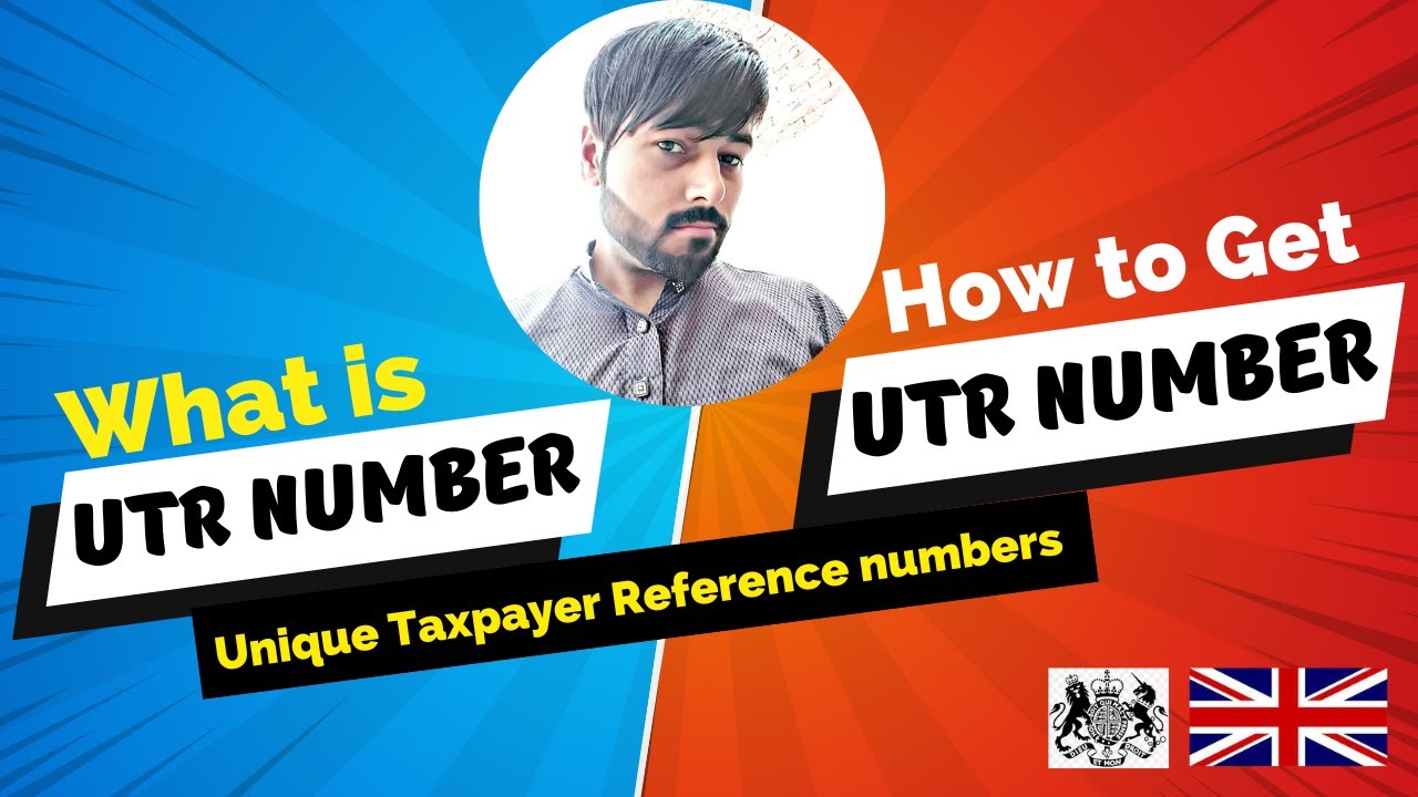 What is UTR Number | How to Get UTR number in UK | Unique Taxpayer Reference Number