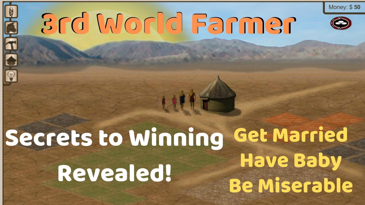 3rd World Farmer Simulation - HOW TO WIN