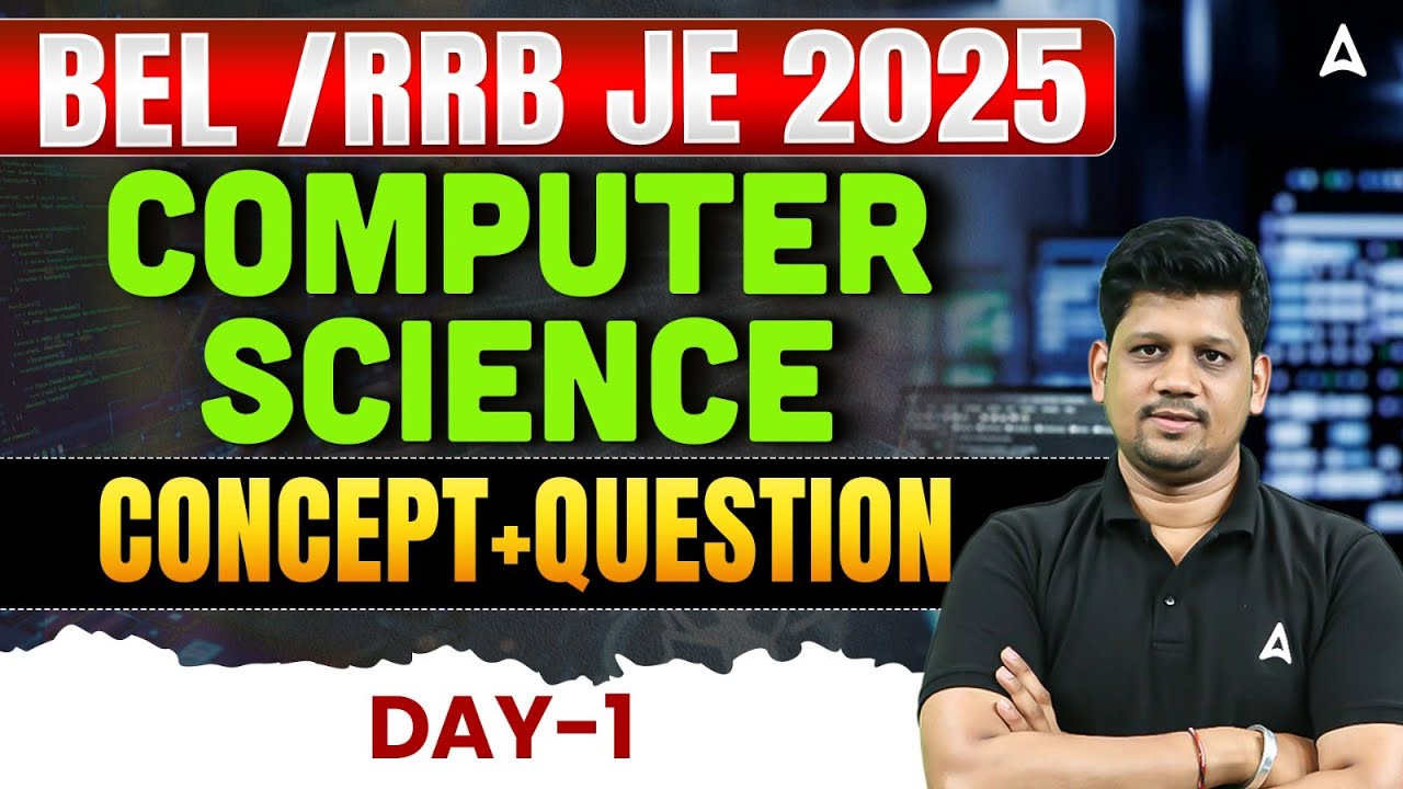 BEL | RRB JE 2025 Computer Science Classes | Day 1 | Concept+Questions | Selection Ready Series