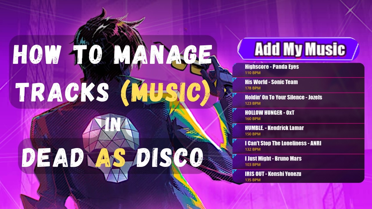 How to Import/Manage Tracks In Dead as Disco (REUPLOAD)