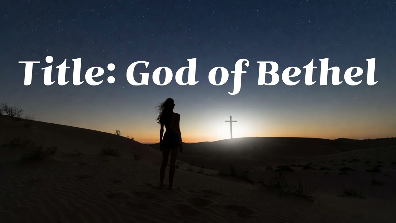 Title: God of Bethel , Christian New WORSHIP Song 2026