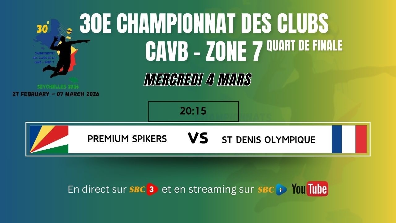 SBC LIVE | 30E CHAMPIONNAT DES CLUBS CAVB–ZONE 7 | PREMIUM SPIKERS VS ST DENIS OLYMPIQUE- 04.03.2026