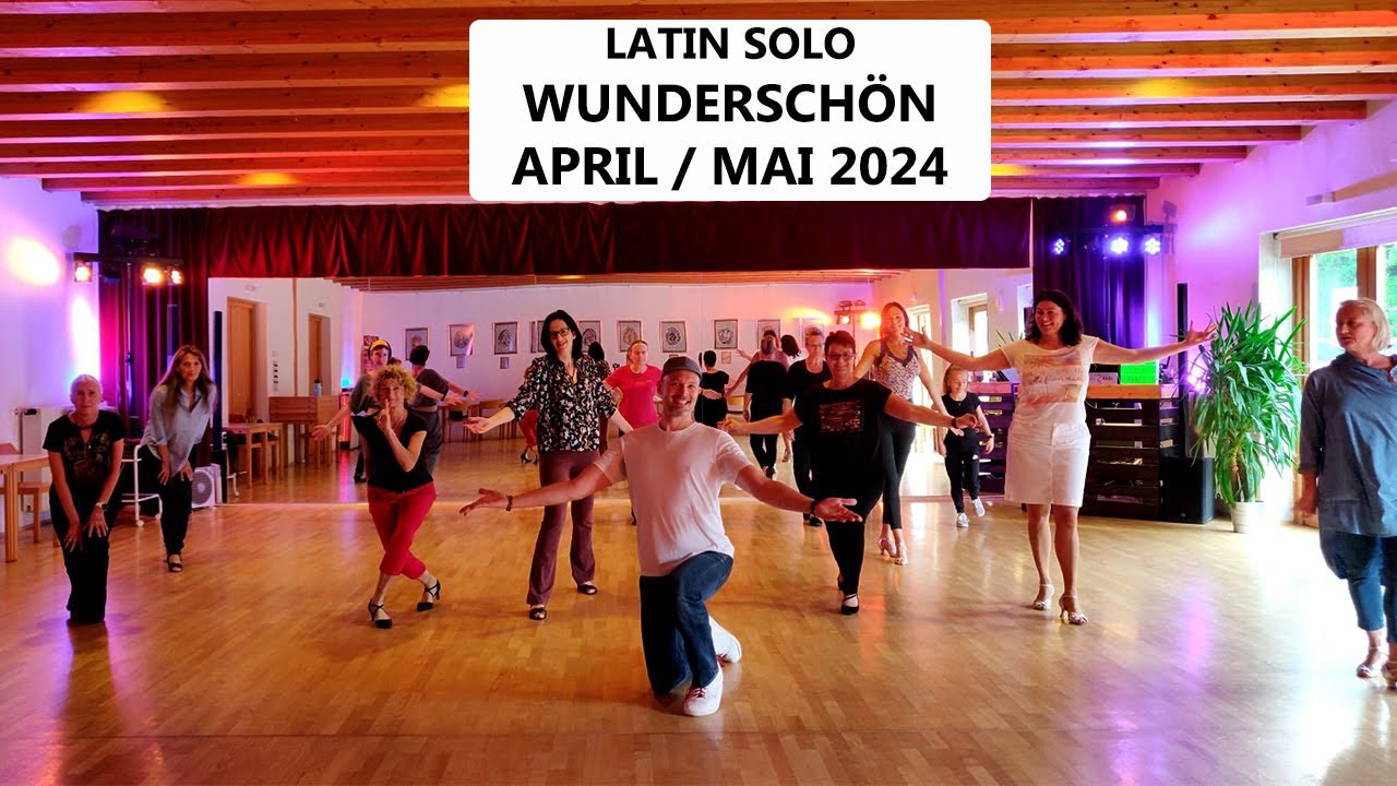 LATIN SOLO | April / Mai 2024 | Wunderschön  | Cha Cha Choreo