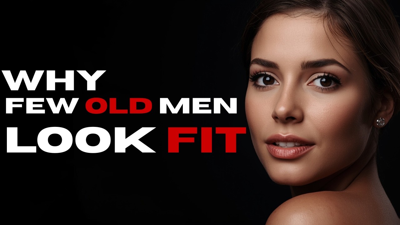 Why So Few Men Over 60 Look Fit and Healthy