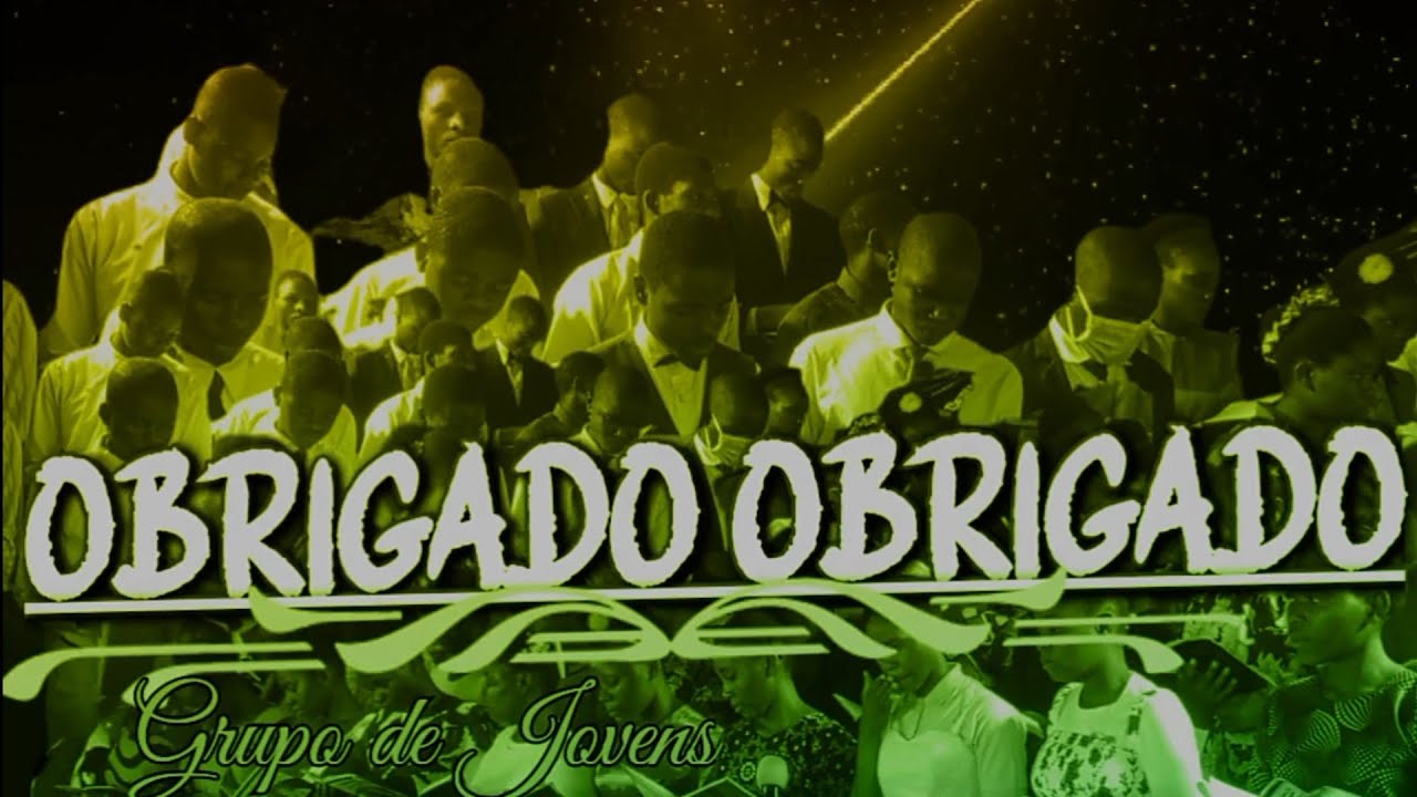 OBRIGADO_OBRIGADO_Grupo__de____Jovens_Tabernaculo_ de_ Gurué
