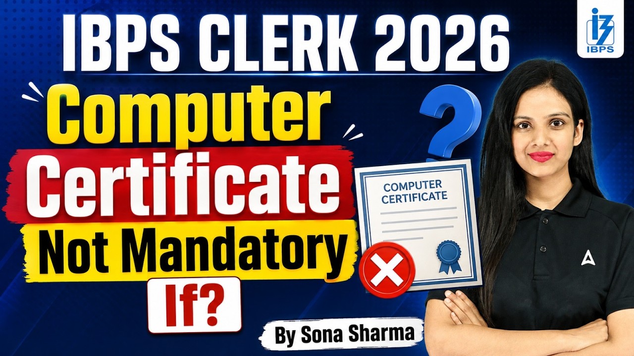 IBPS Clerk 2026: Computer Certificate Not Mandatory If? | Complete Eligibility Guide
