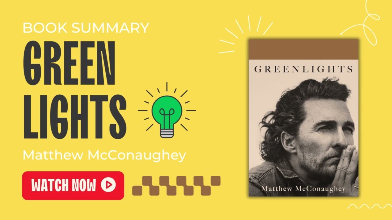 Matthew McConaughey: Green Lights Book Summary in 2 minutes | FastAndCurious.art
