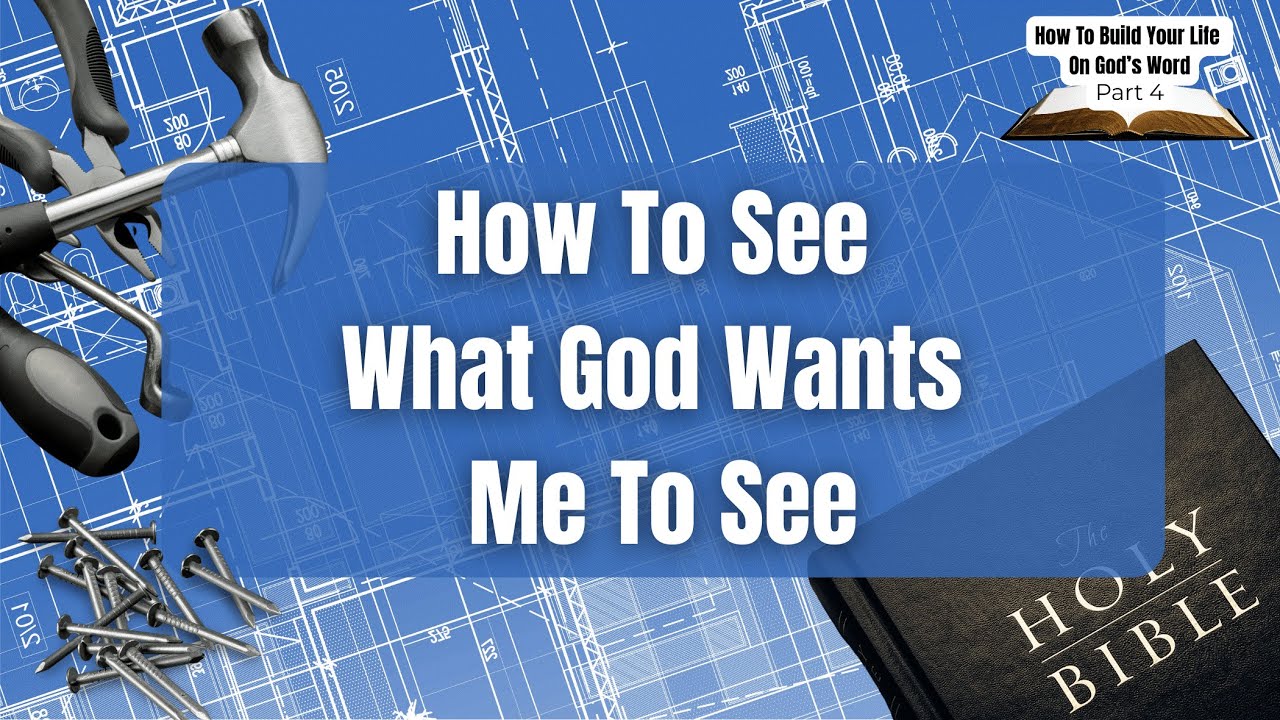 01/25/2026 (09:30am) How To See What God Wants Me To See
