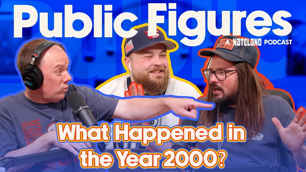 What Happened in the Year 2000? | Public Figures - A Nateland Podcast | Ep #15