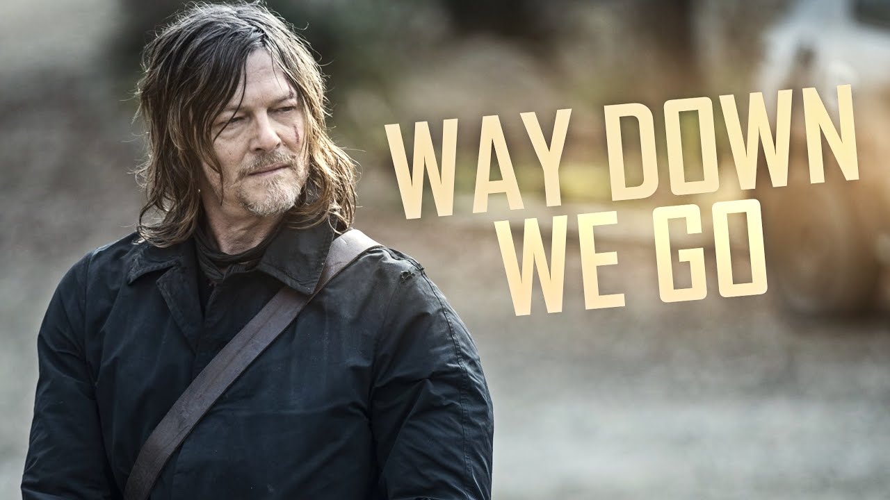 Daryl Dixon Tribute || Way Down We Go (Collab)