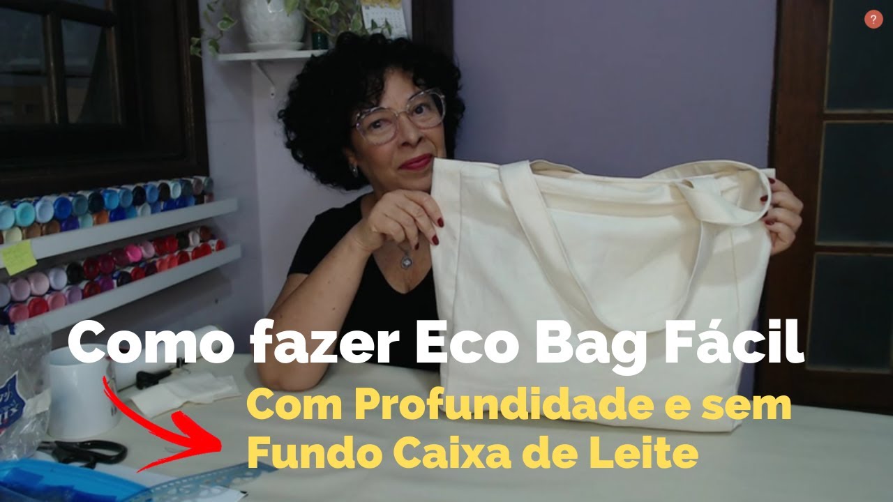 Como costurar Eco Bag pr&aacute;tica e F&aacute;cil - Com profundidade e sem fundo caixa de leite