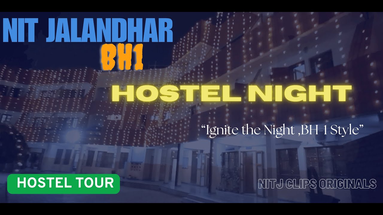 BH1 HOSTEL NIGHT at NIT JALANDHAR || HOSTEL TOUR|| #nitj #nitjalandhar #hostellife in#nit