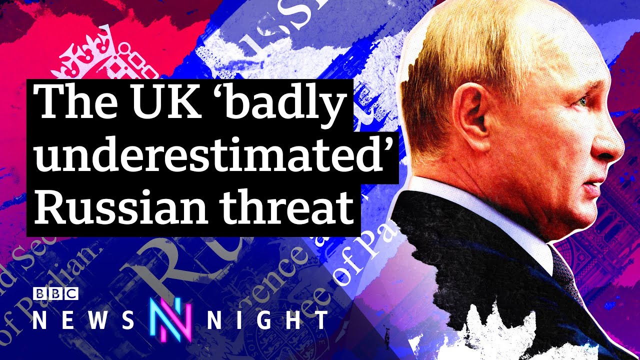 Russia report: What does it say and did government really underestimate the threat? - BBC Newsnight