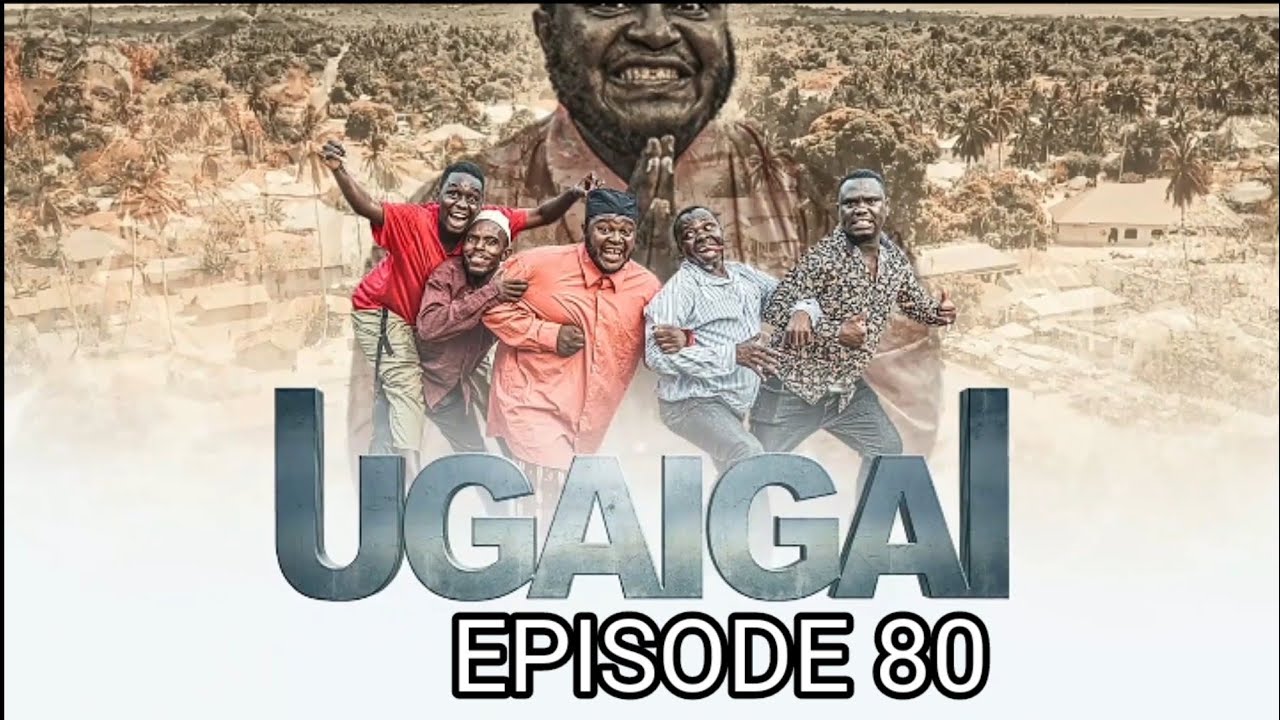 UGAIGAI EPISODE 80 STARLING,MKOJANI,SAMOFI,MAMBWENDE,KAMUGISHA