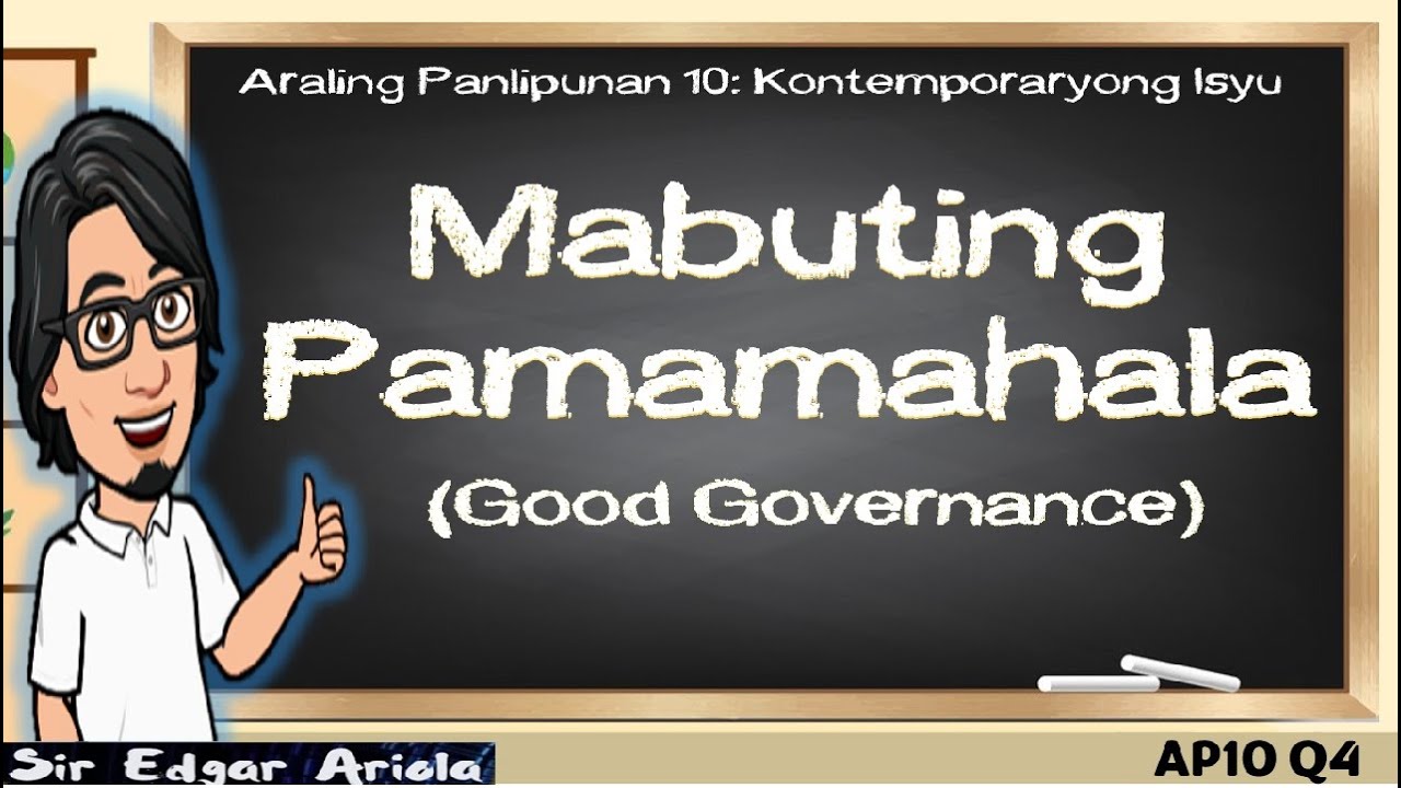 Mabuting Pamamahala #AP10 #Q4 #goodgovernance