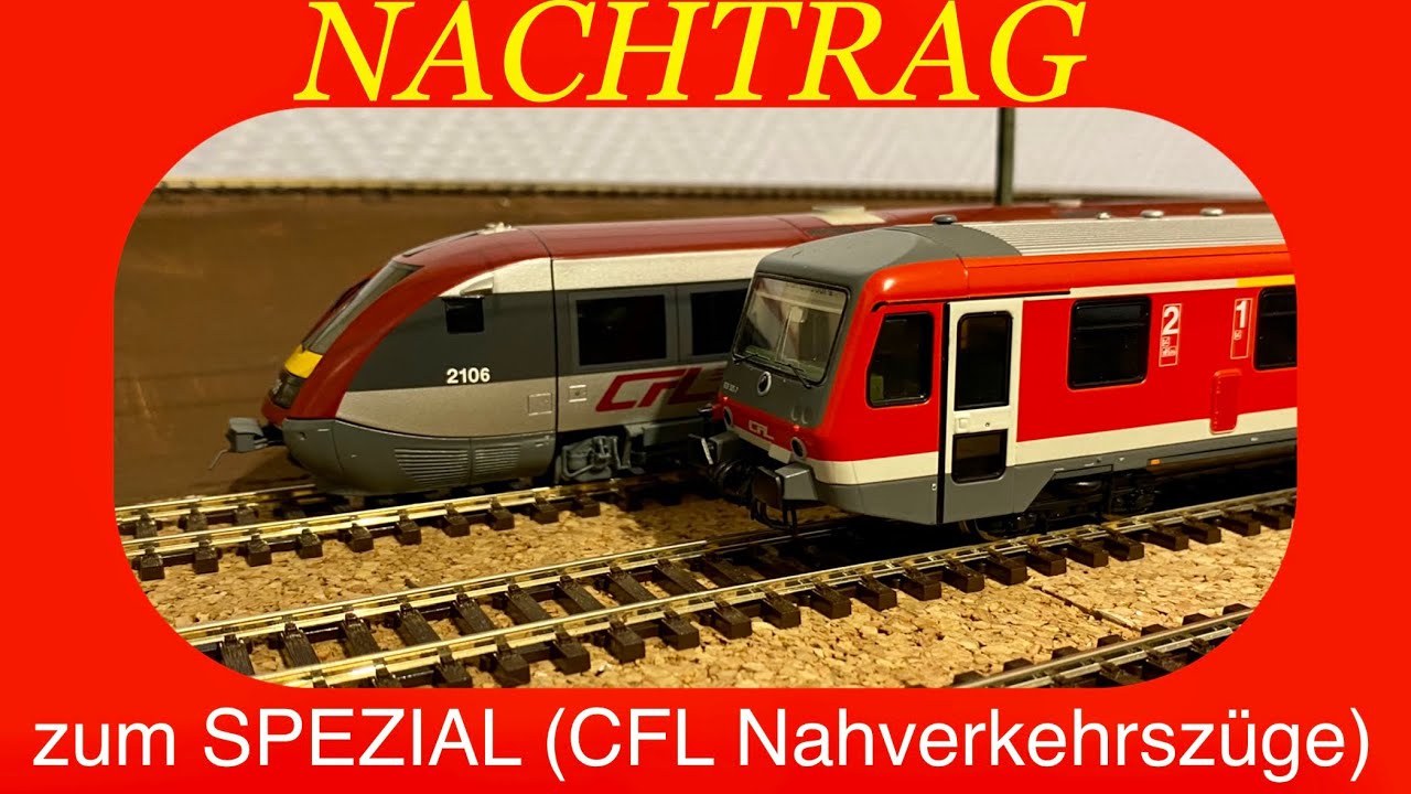Thierry‘s H0 Modelleisenbahn (NACHTRAG zum CFL Nahverkehrszüge SPEZIAL)
