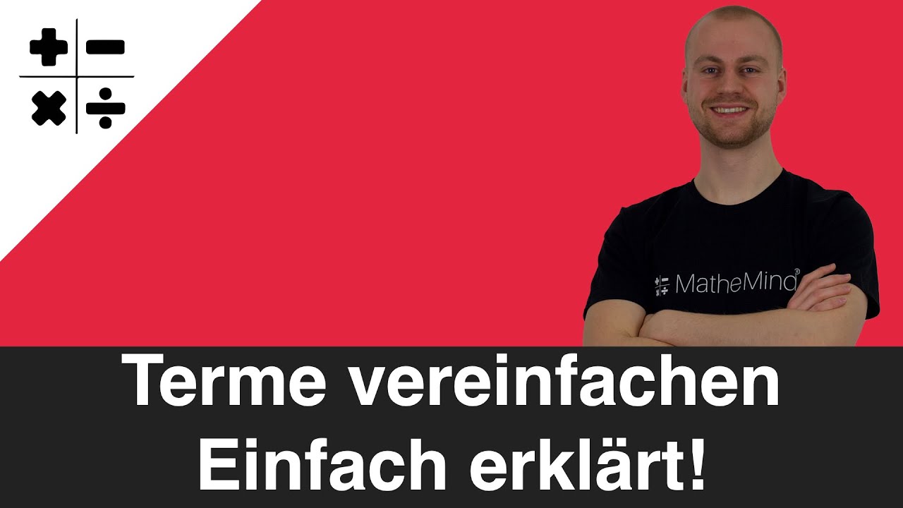 Terme vereinfachen einfach erkl&auml;rt