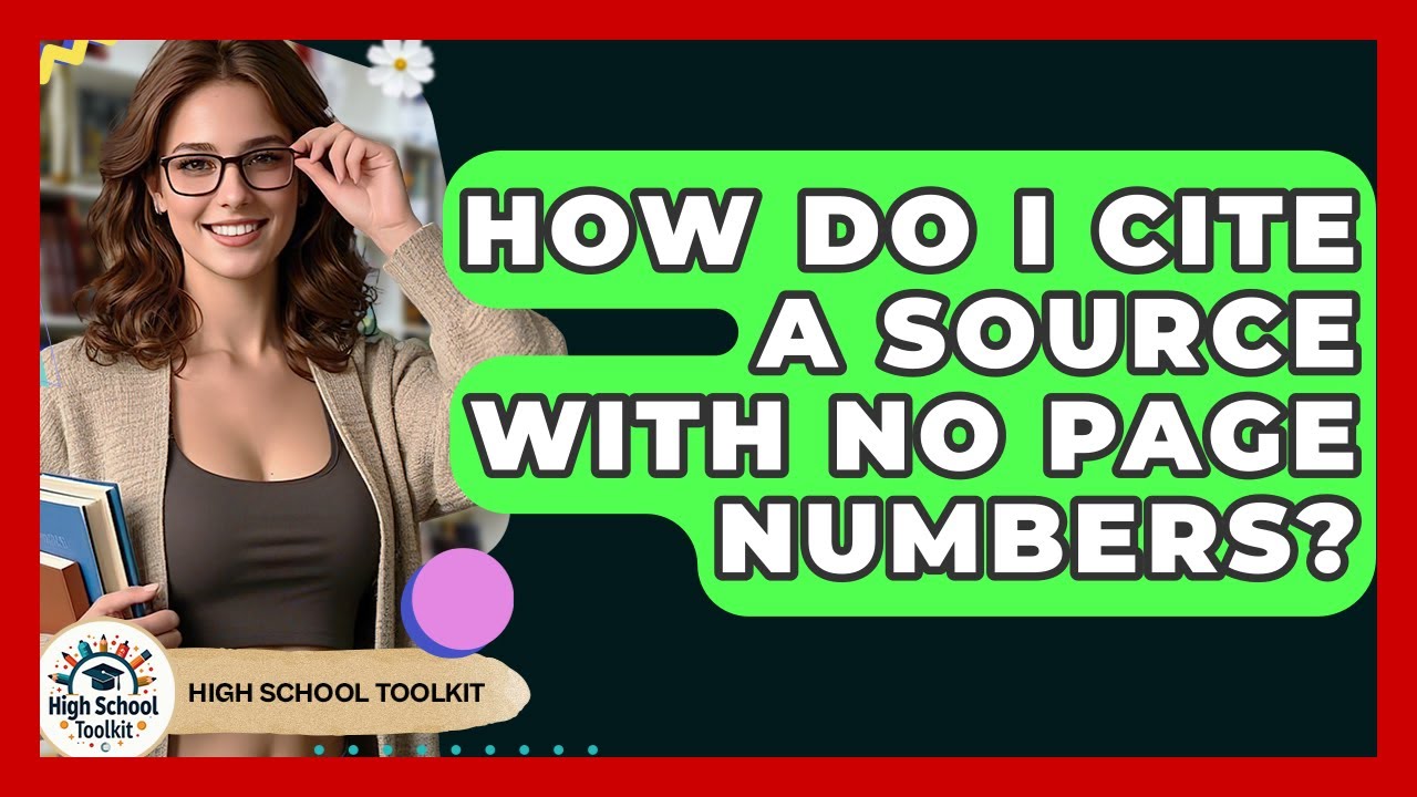 How Do I Cite A Source With No Page Numbers? - High School Toolkit