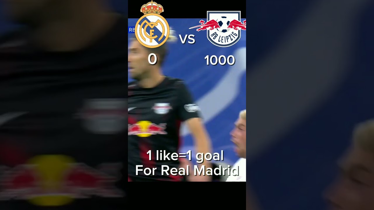 Real Madrid VS RB Leipzig 1 like=1 goal for Real Madrid #realmadrid #rbleipzig