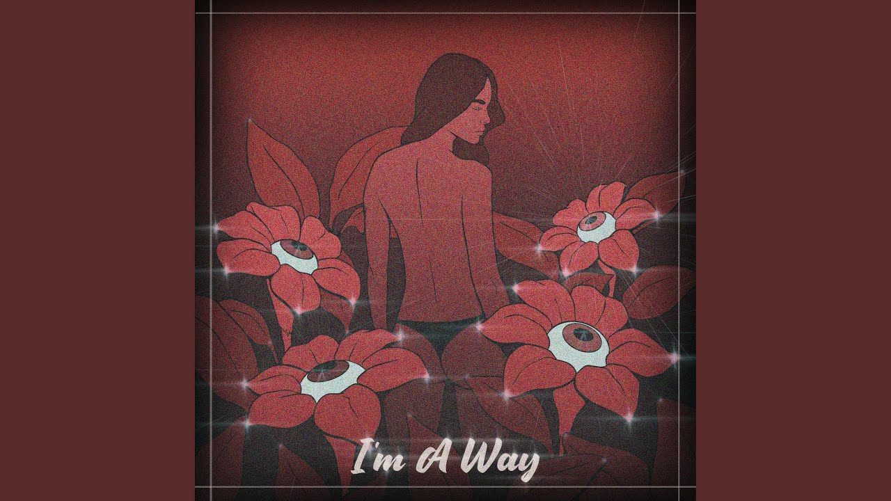 I'm A Way
