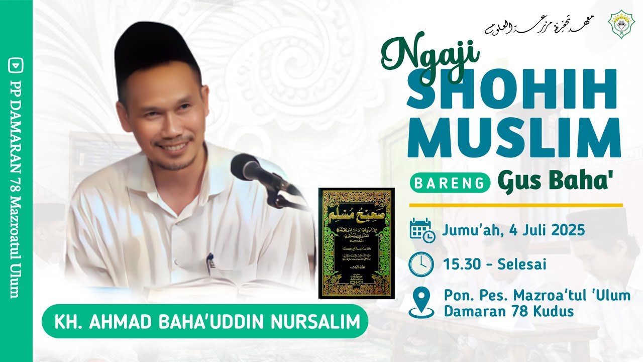 Gus Baha, Jum'at 4 Juli 2025 Ngaji rutinan Kitab Shoheh Muslim