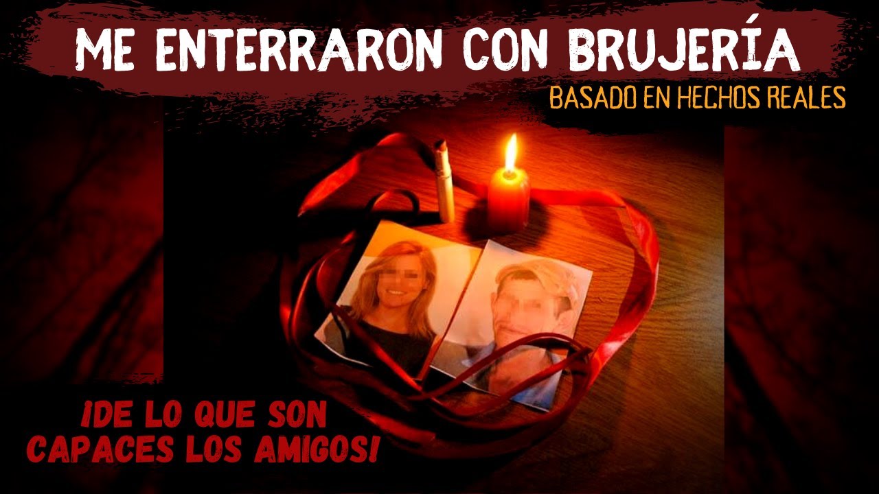 ME ENTERRARON CON BRUJERÍA | | Historias de Terror Reales de BRUJERIA