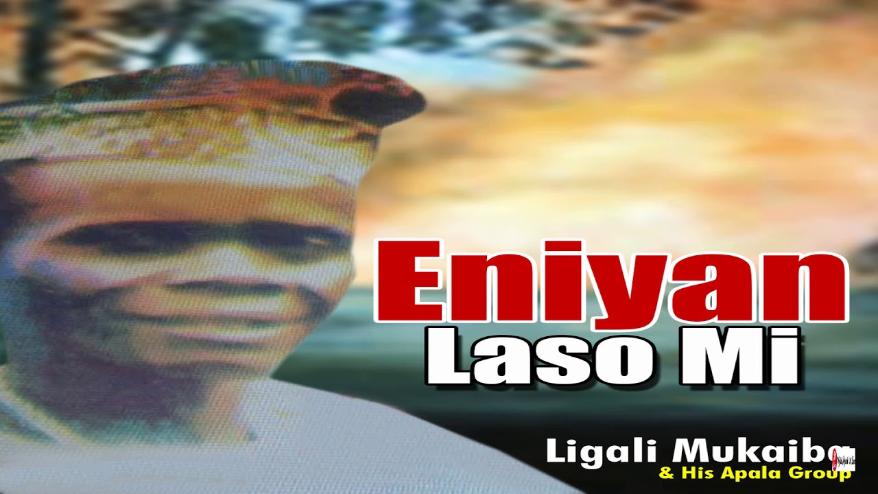 Ligali Mukaiba & his Apala Group Omo Kakare (Official Audio)