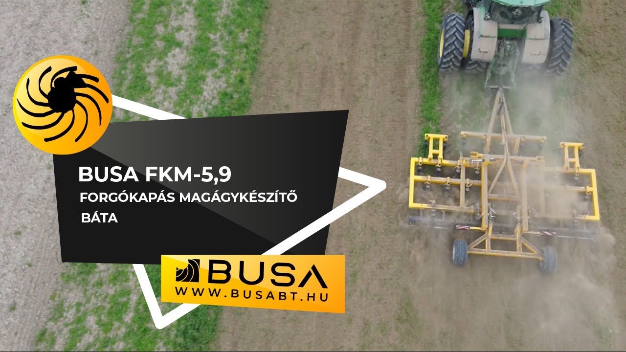 BUSA FKM-5,9 Forg&oacute;kap&aacute;s Mag&aacute;gyk&eacute;sz&iacute;tő/ Rotary Seedbed Maker, B&aacute;ta