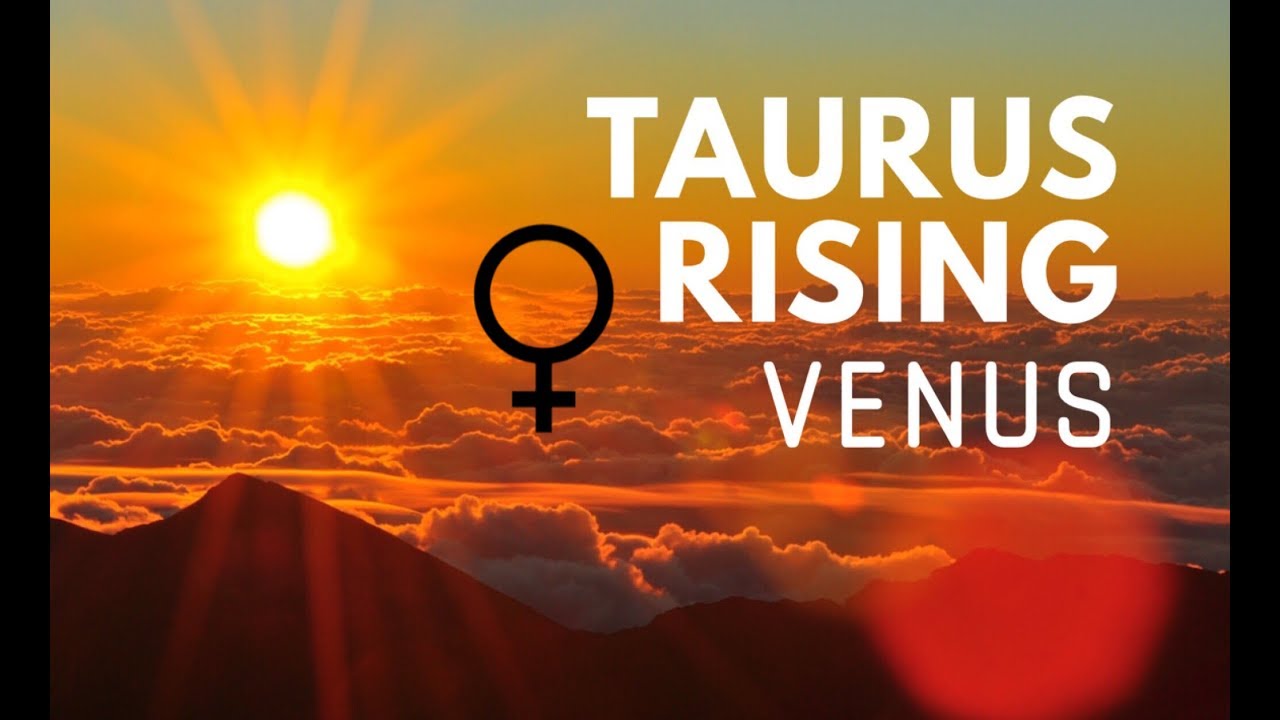 Taurus Rising Chart Ruler: Venus!