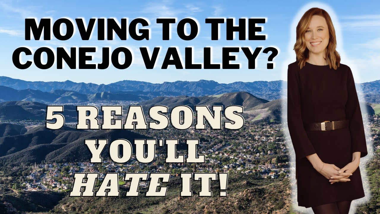 Moving to The Conejo Valley? 5 reasons you'll HATE it!