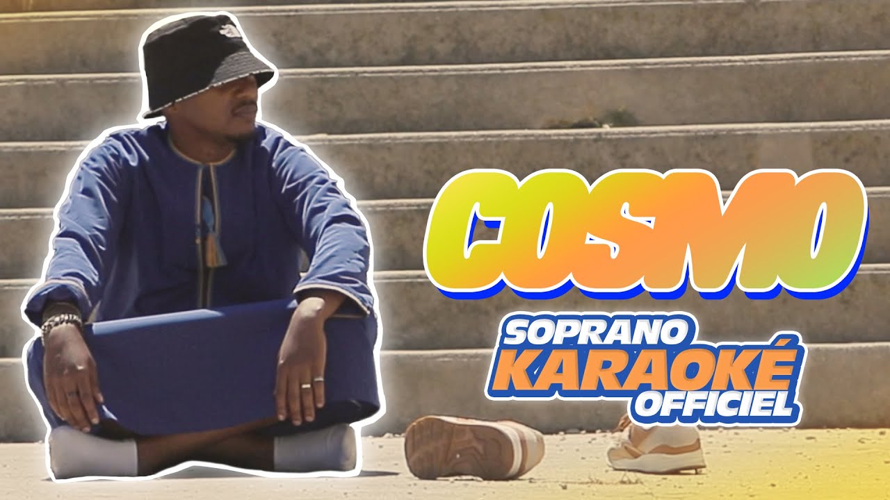 Soprano - Cosmo (Karaok&eacute; officiel)