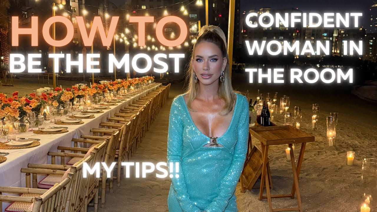 How To Be THE MOST CONFIDENT Woman In The Room!
