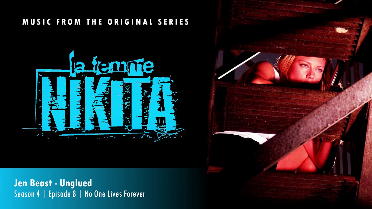 La Femme Nikita Soundtrack  |  Jen Beast - Unglued