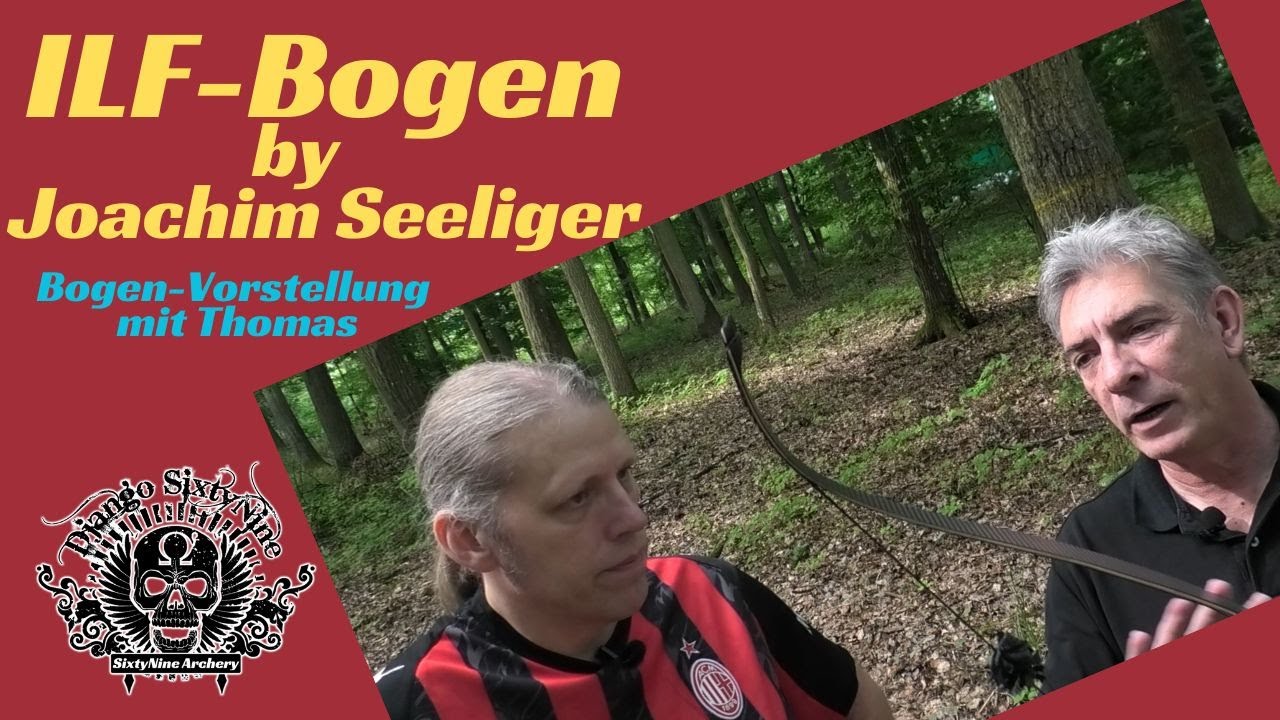 ILF - Bogen by Joachim Seeliger | Bogenvorstellung mit Thomas