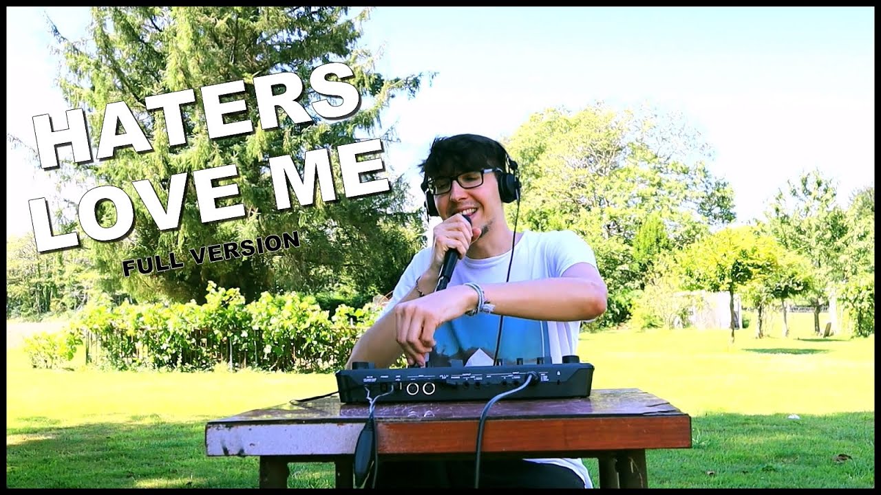 NEW Haters Love Me | 2020 LOOPSTATION Version (Full Edition)
