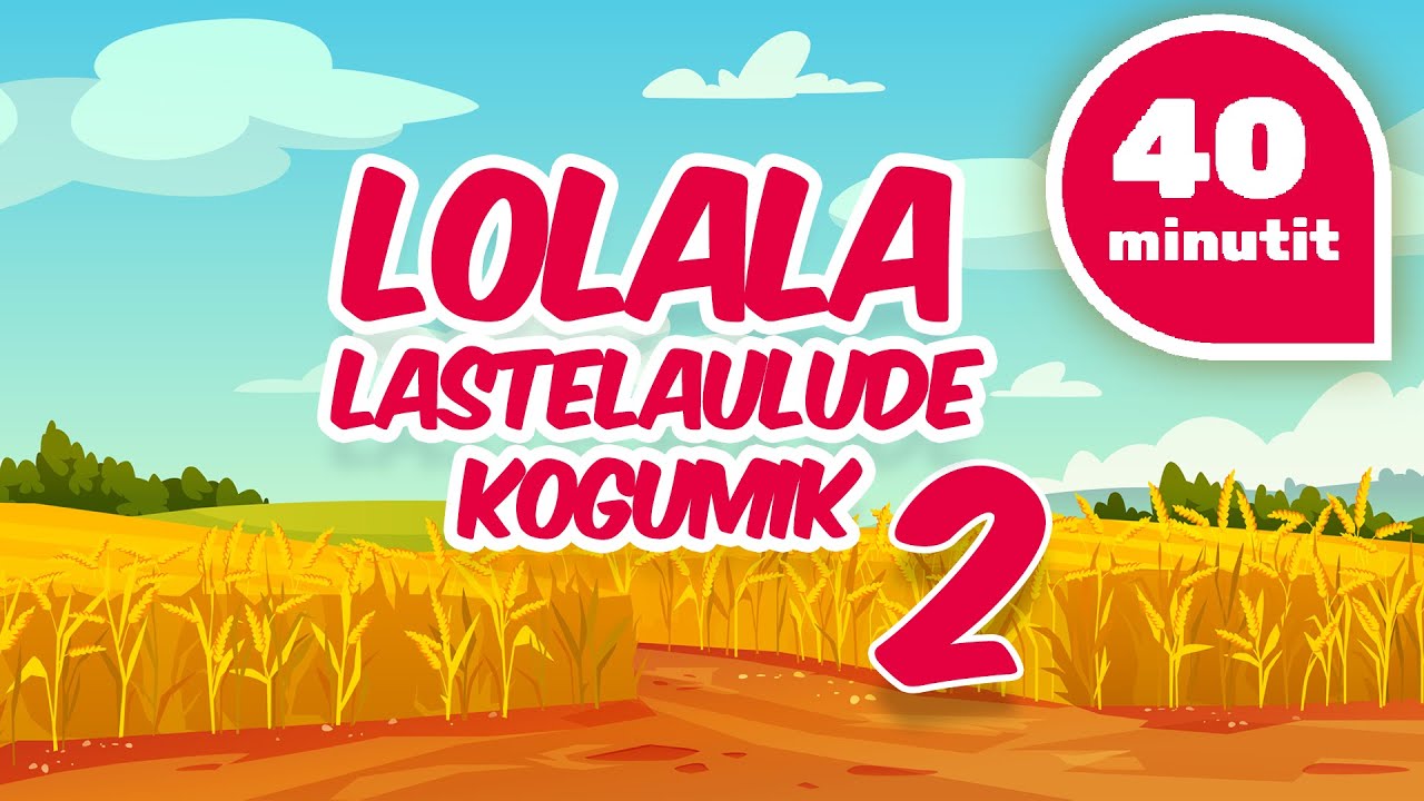 Lolala lõbusate lastelaulude suvekogumik 2 | 🐓🐕🐄 Meie talu loomad, Kus on kass? jt.| 40 minutit