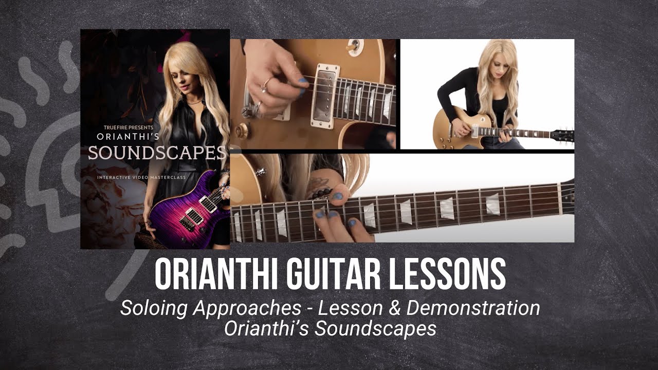 🎸 Orianthi Guitar Lesson - Soloing Approaches - Lesson & Demonstration - TrueFire