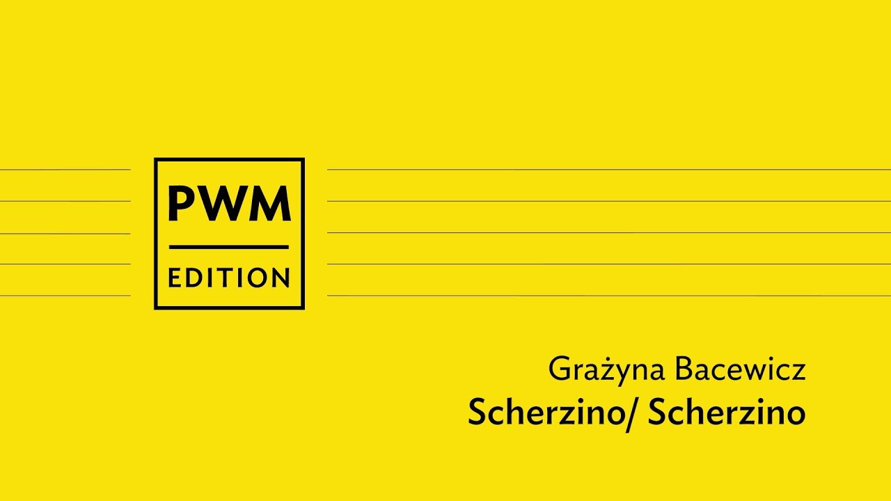 Dziecięca kameralistyka online i w domu | Grażyna Bacewicz  &ndash; &bdquo;Scherzino&rdquo;