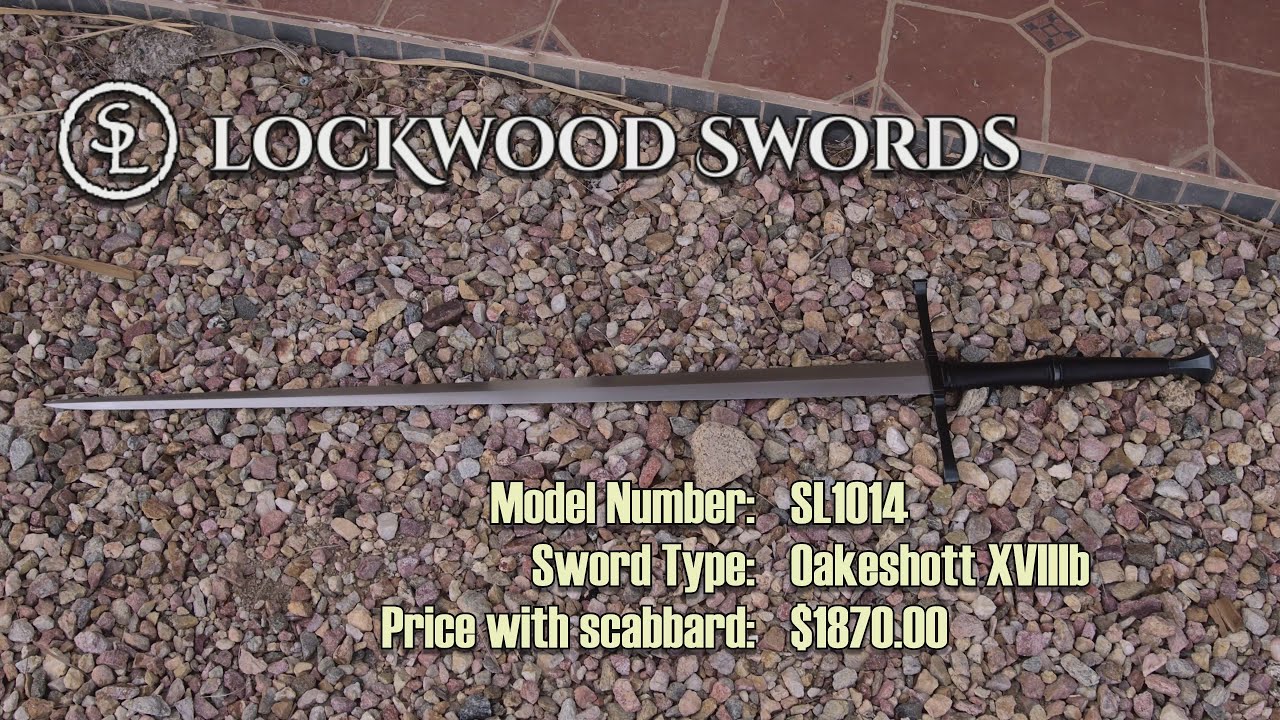 Sword Review - Lockwood SL1014 - Oakeshott type XVIIIb high end longsword/estoc