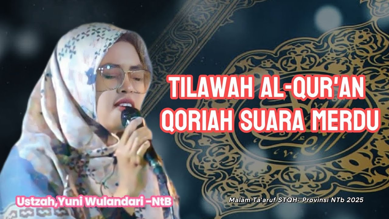 qoriah suara merdu ustzah yuni wulandari - malam stqh provinsi ntb 2025