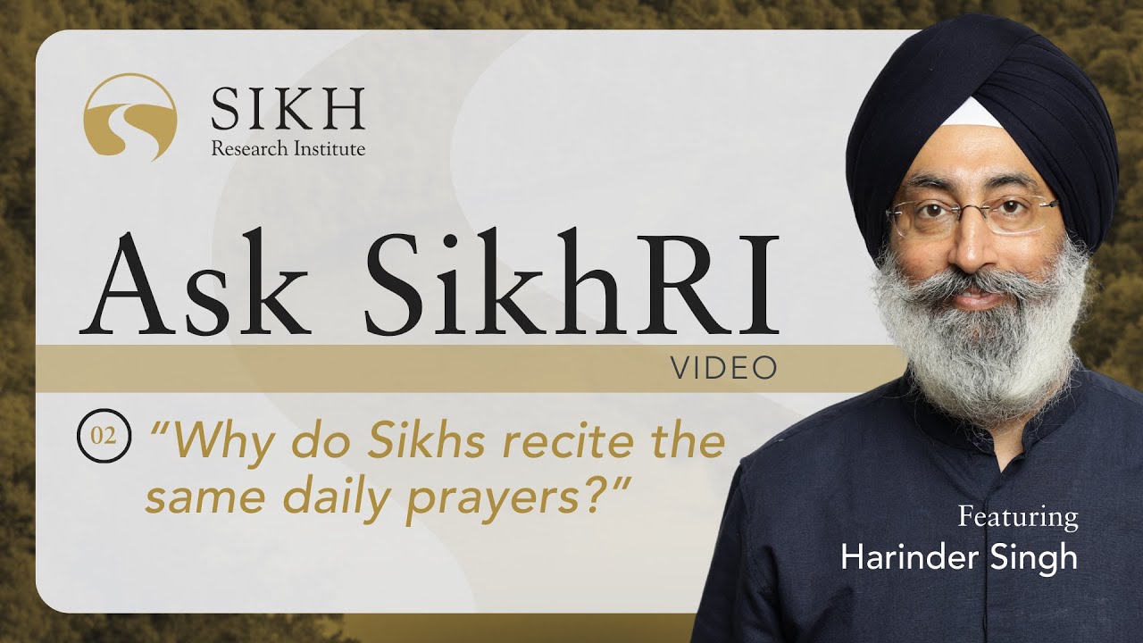 Why do Sikhs recite the same daily prayers? | Ask SikhRI