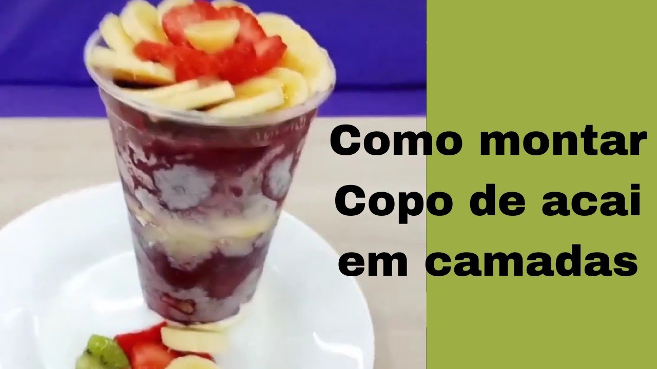 Como montar copo de açaí em camadas.