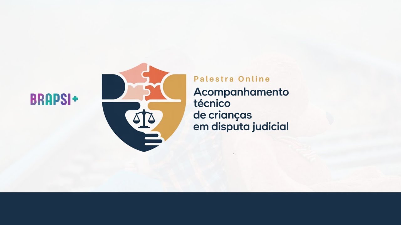 27/02 - Acompanhamento Técnico de Crianças em Disputa Judicial