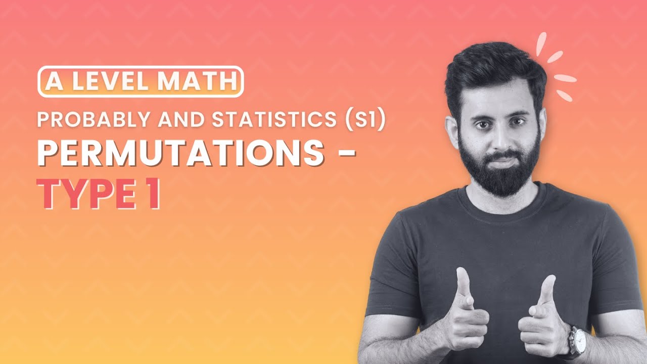 A LEVEL MATH S1 - 𝗣𝗲𝗿𝗺𝘂𝘁𝗮𝘁𝗶𝗼𝗻𝘀 - Type 1