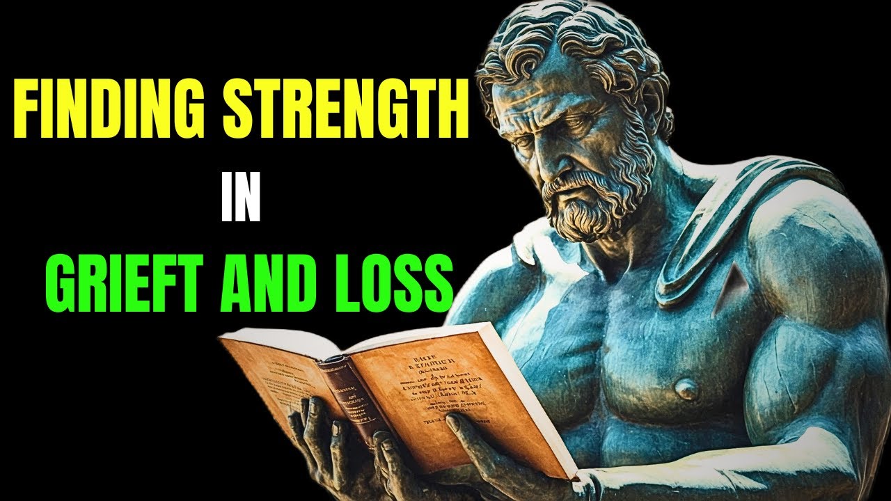 How to Overcome Grief and Loss with Stoic Principles |STOICISM|