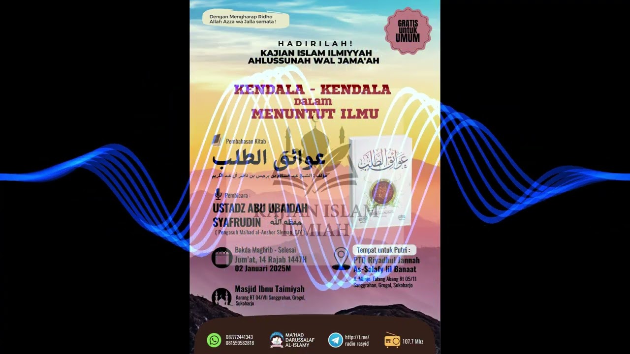 KAJIAN ISLAM ILMIAH | AWA’IQ ATH-THALAB #17 | USTADZ ABU UBAIDAH SYAFRUDIN