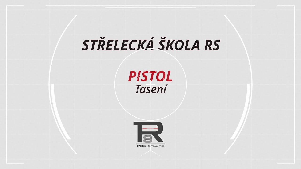 Střelecká Škola RS,  Pistol-Tasení