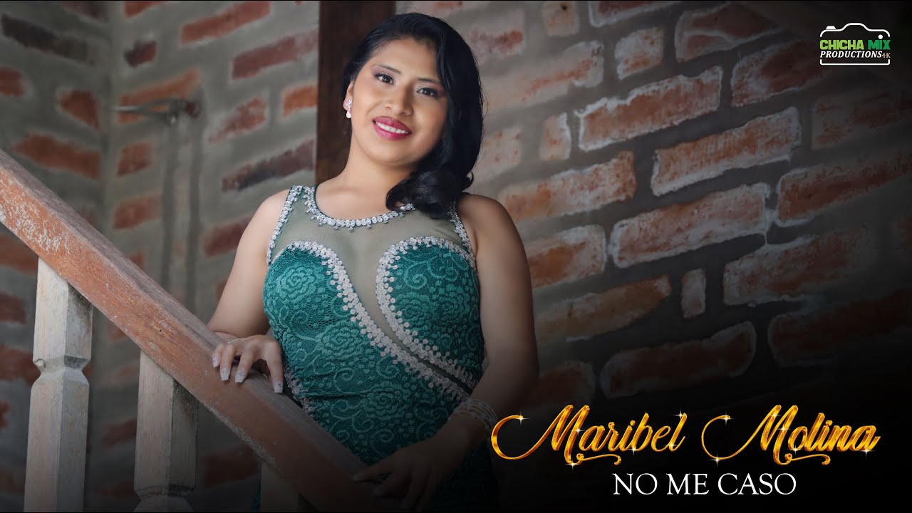 MARIBEL MOLINA - NO ME CASO - VIDEO OFICIAL