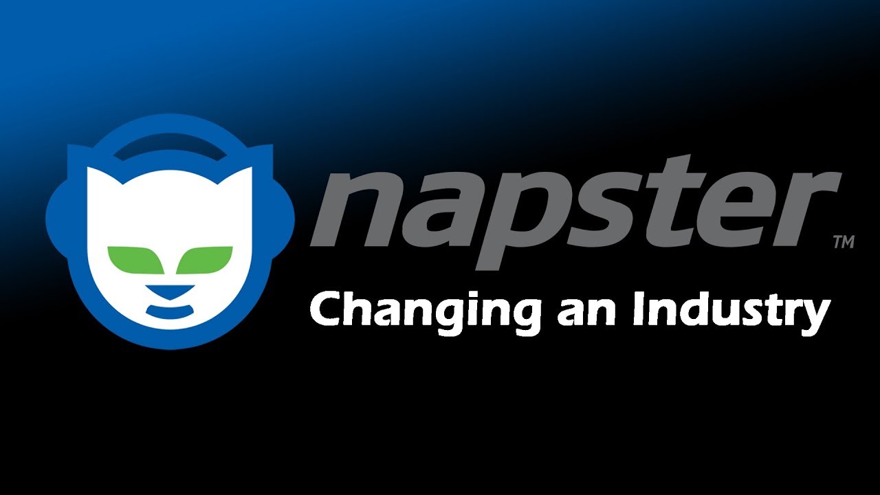 Napster - Changing an Industry