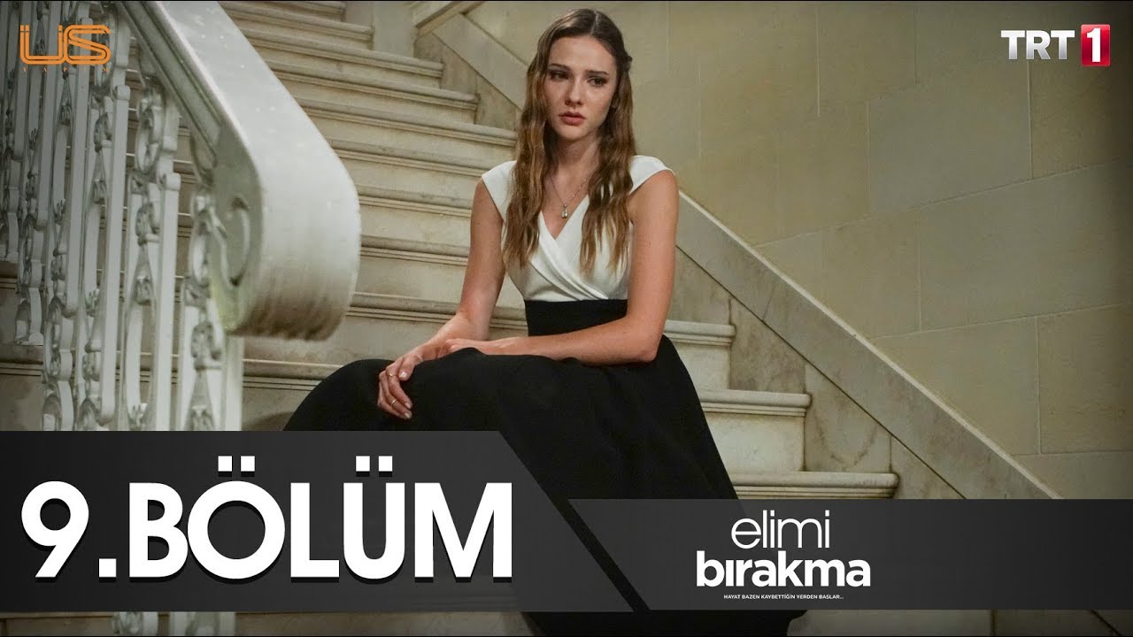 Elimi Bırakma 9. Bölüm